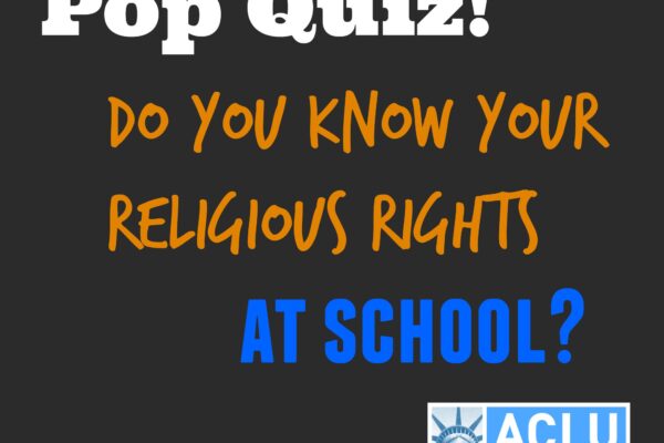 Pop Quiz! Do you know your religious rights at school?