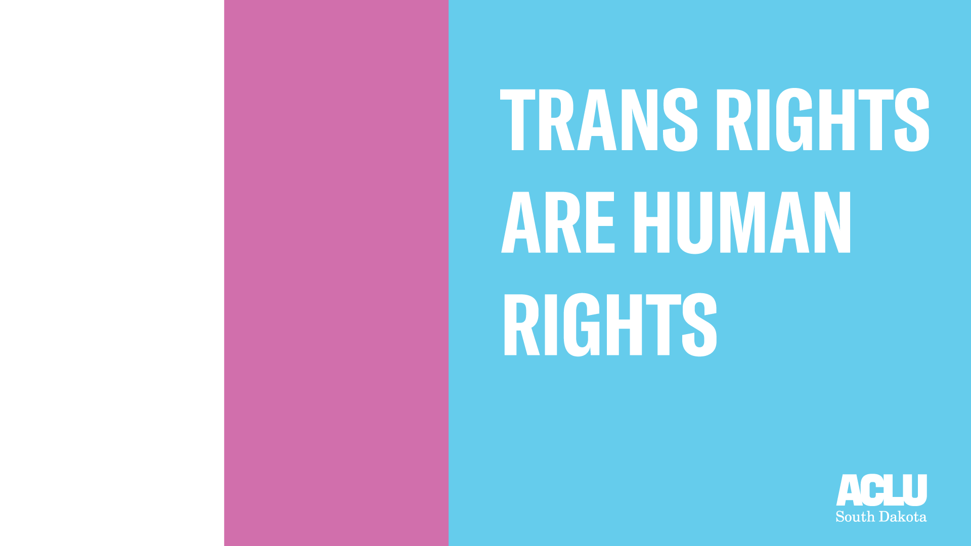 We Need You To Protect Trans Rights! - ACLU of South Dakota
