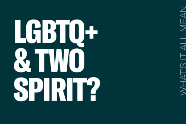 LGBTQ and Two Spirit what does it mean graphic, 1160x775