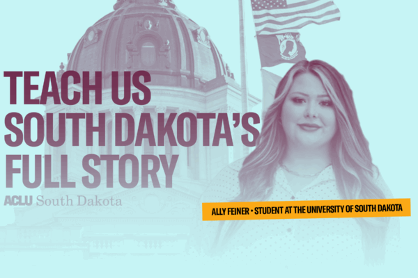 banner that reads, "teach us south dakota's full story" - ally