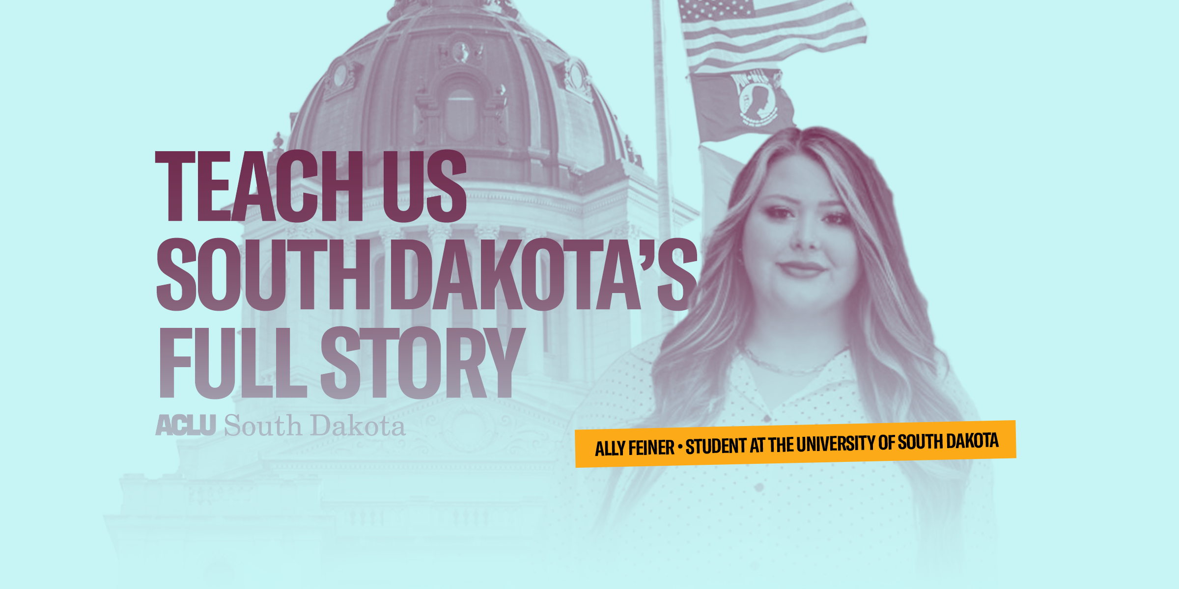 banner that reads, "teach us south dakota's full story" - ally
