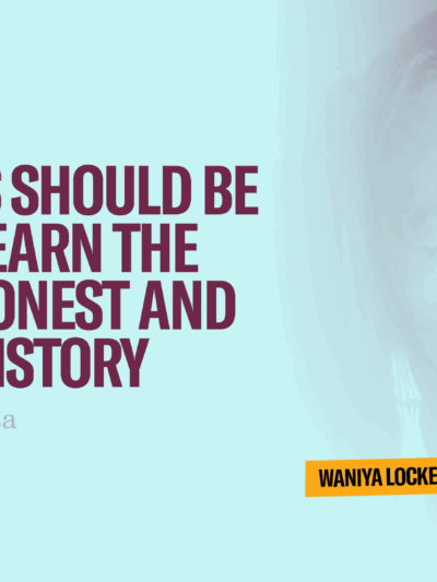 Banner that reads, "students should be able to learn the state's honest and robust history."