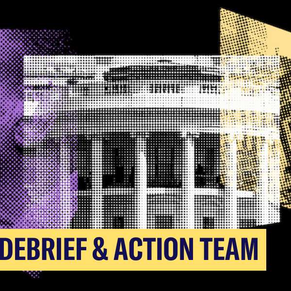 Election Debrief and Action Team
