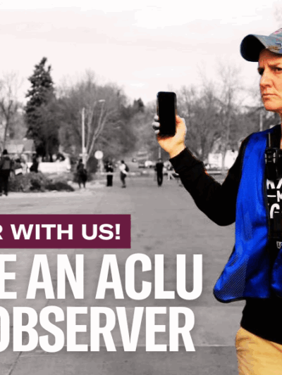 Become an ACLU legal observer