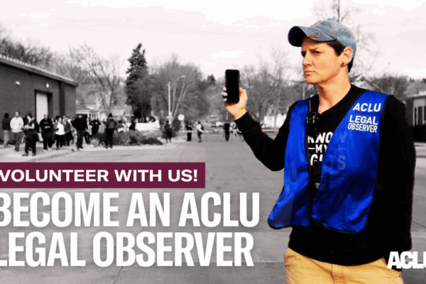 Become an ACLU legal observer