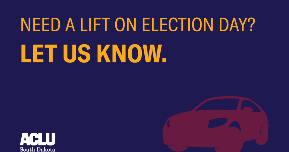 Election Day Rides to the Polls ACLU of South Dakota We work in